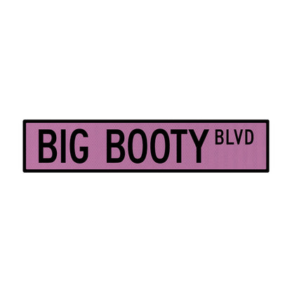 Big Booty BLVD Streetsign