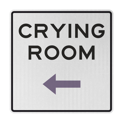 Crying room (L) Streetsign