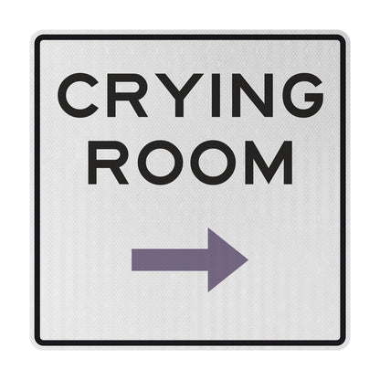 Crying room (R) Streetsign