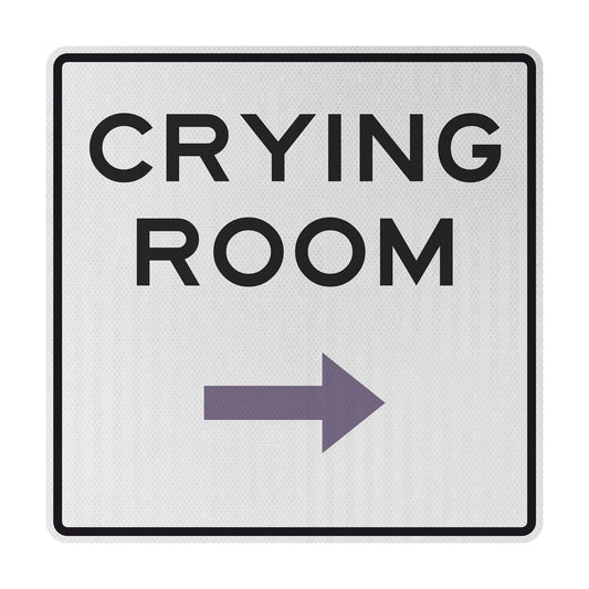 Crying room (R) Streetsign