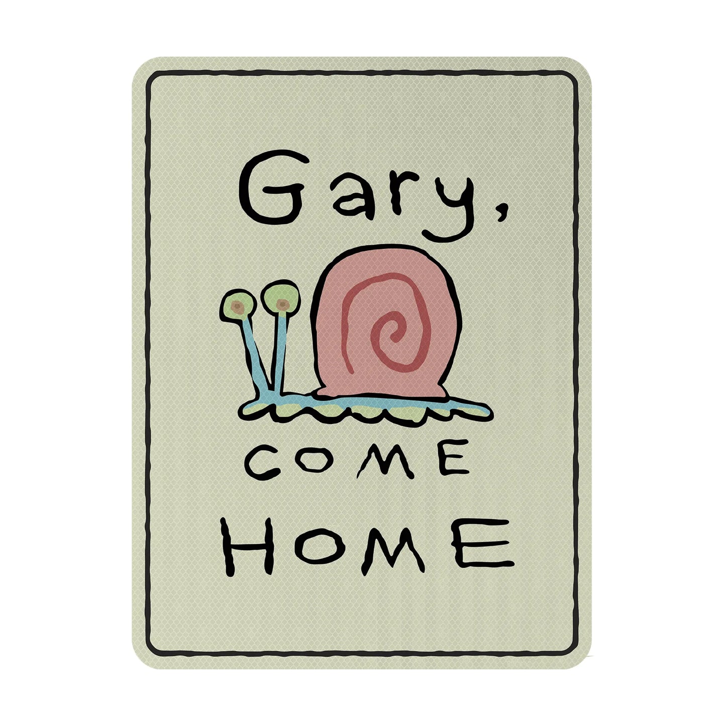 Gary come home Streetsign