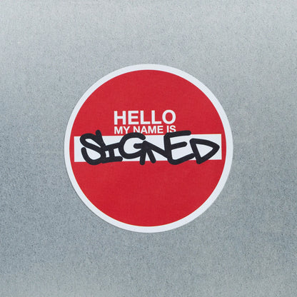 Hello my name is signed. Sticker