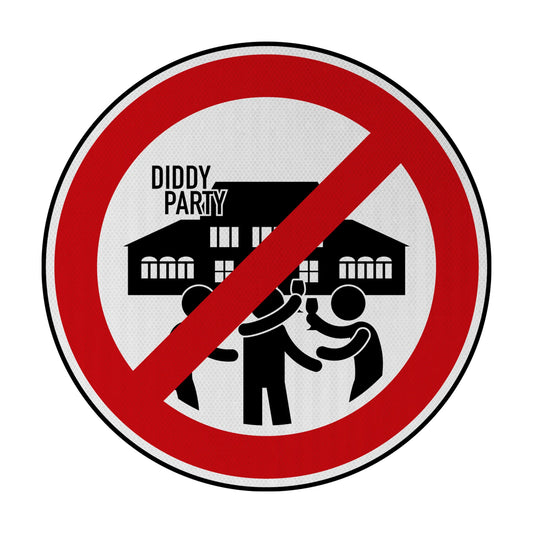 No Diddy Party Streetsign