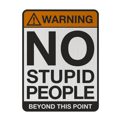 No Stupid People Streetsign