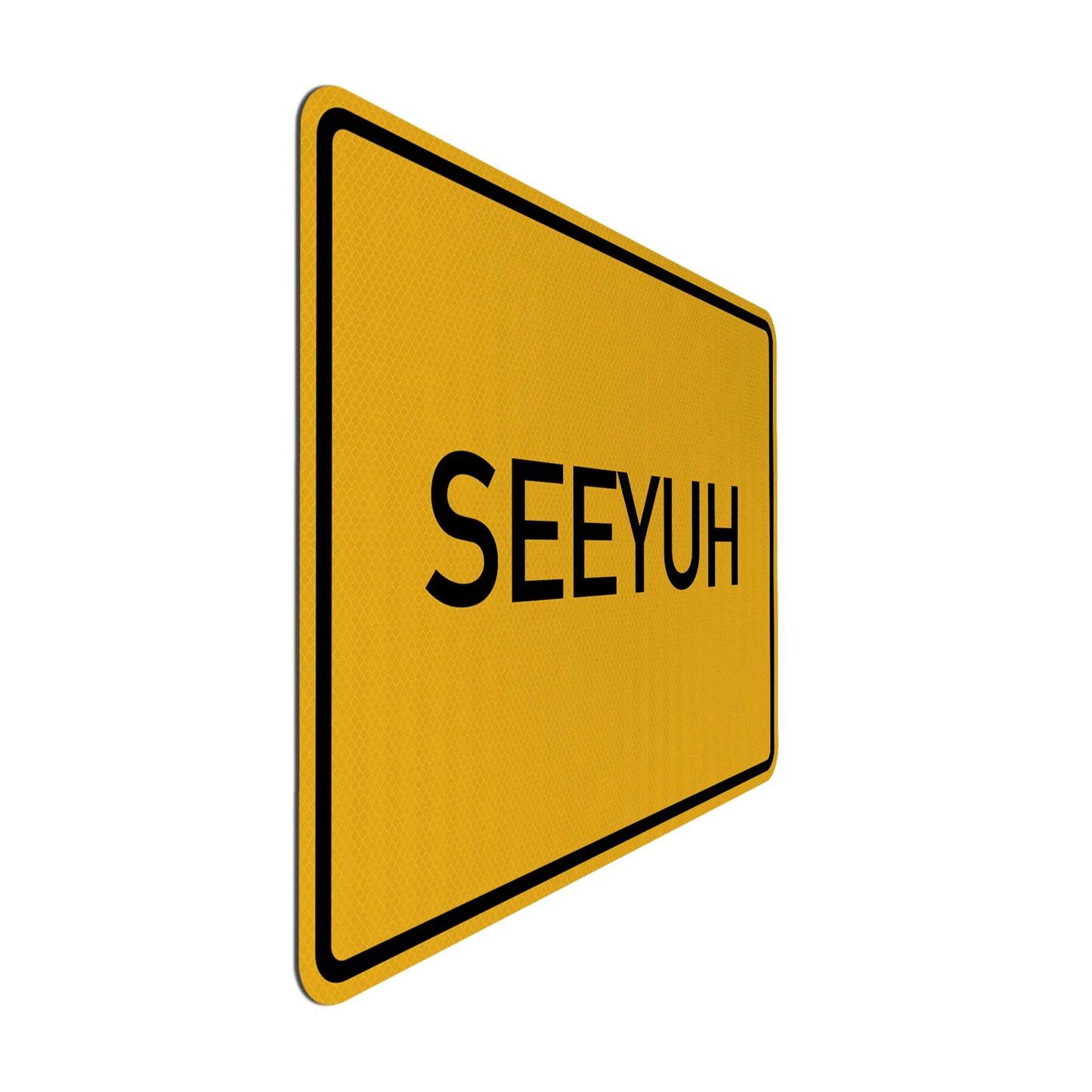 SEEYUH Streetsign