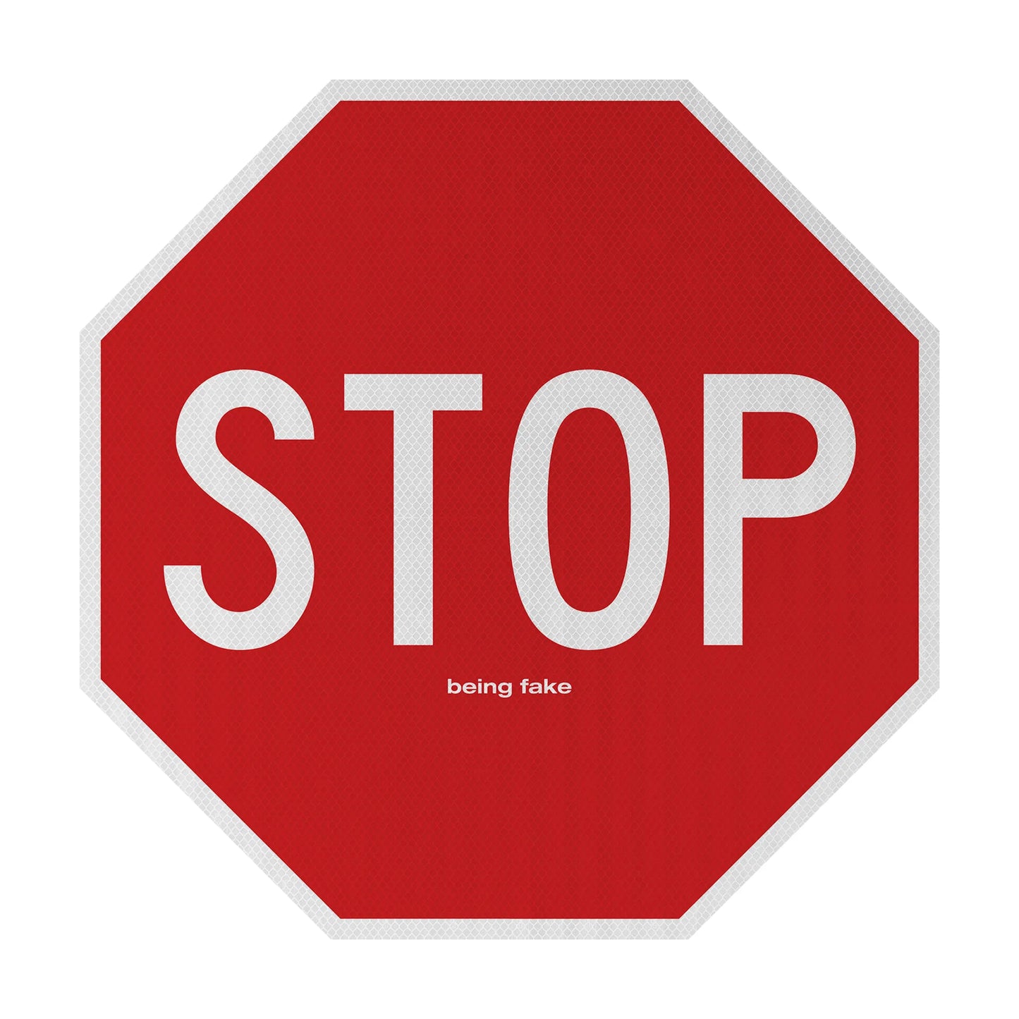 STOP beeing fake Streetsign