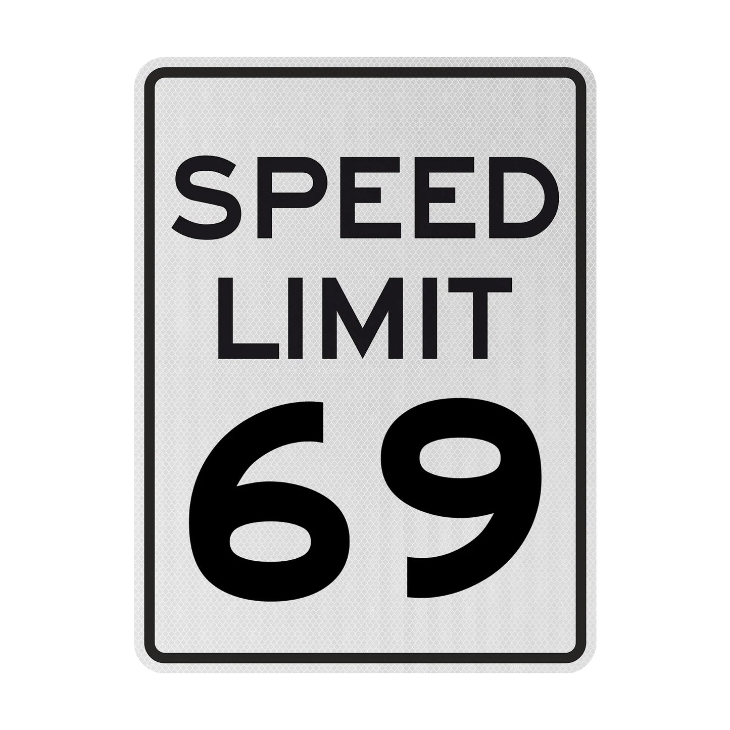 SPEED LIMIT 69 Streetsign