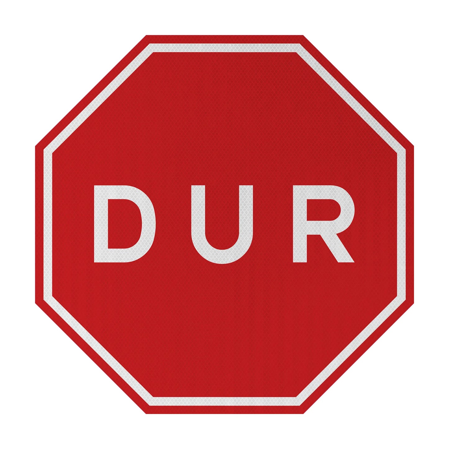 DUR türkisches Stopsign