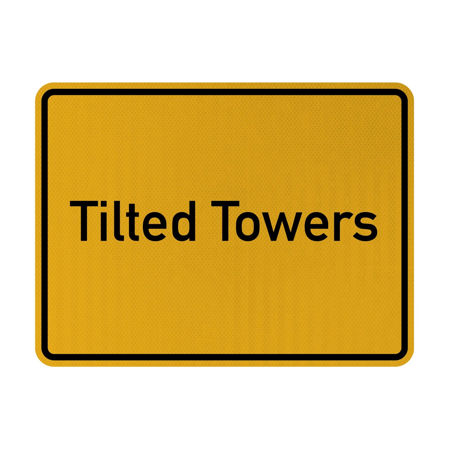 Tilted Towers Streetsign